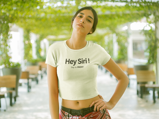 "Hey Siri, Skip to Friday" Graphic Crop Top