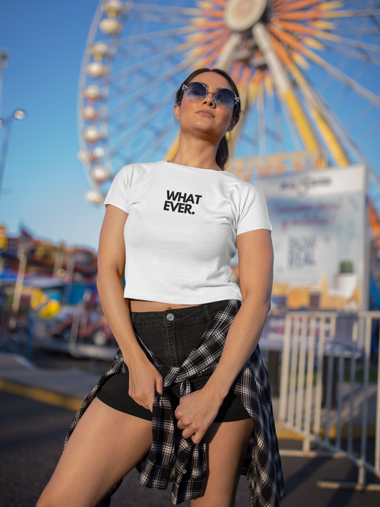 Whatever Crop top