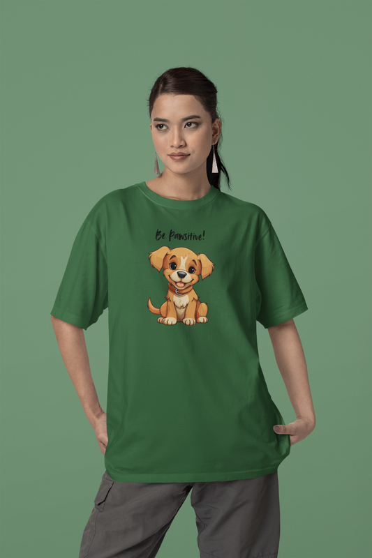 Oversized “Be Pawsitive” T-Shirt – Comfort with a Canine Twist